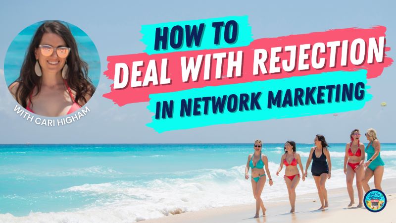 How To Deal With Rejection In Network Marketing