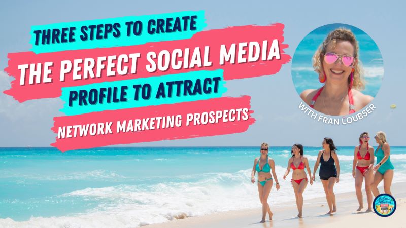 Social Media Profile To Attract Network Marketing Prospects