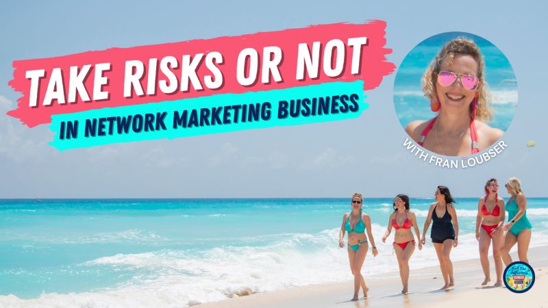 Take Risks Or Not In Network Marketing Business