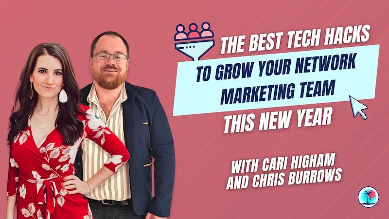 Best Tech Hacks to Grow Your Network Marketing Team