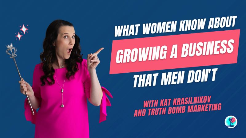 Women Know About Growing a Business That Men Don't
