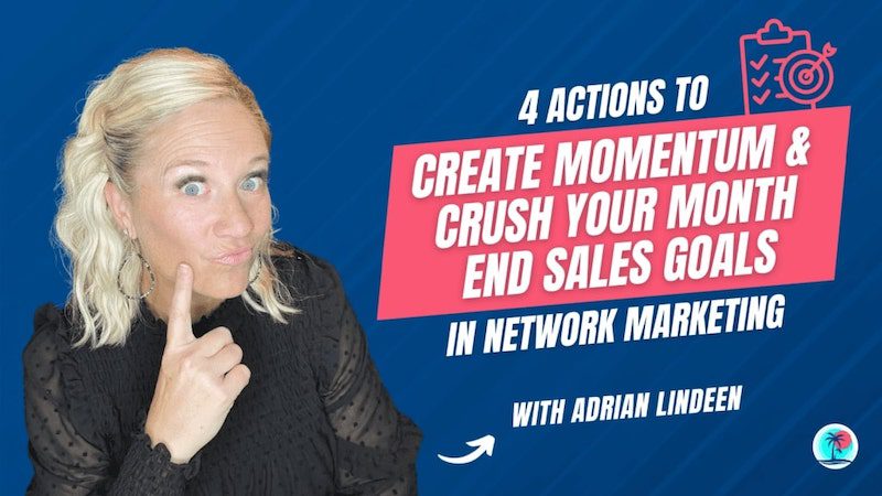 Actions to Create Momentum Crush Your Month End Sales Goals