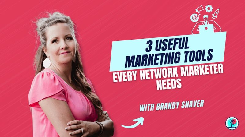 Useful Marketing Tools Every Network Marketer Needs
