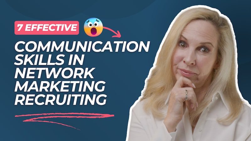 7 Effective Communication Skills in Network Marketing Recruiting