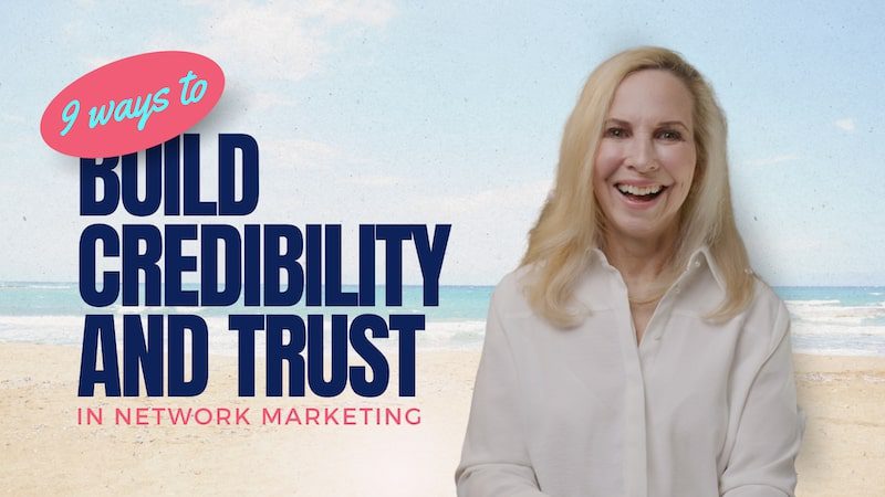 Ways to Build Credibility and Trust in Network Marketing