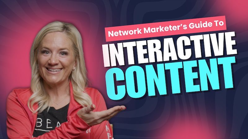 A Network Marketer’s Guide to Interactive Content