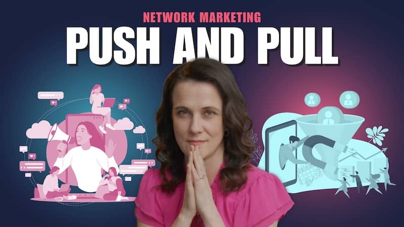 Understanding Push and Pull in Network Marketing