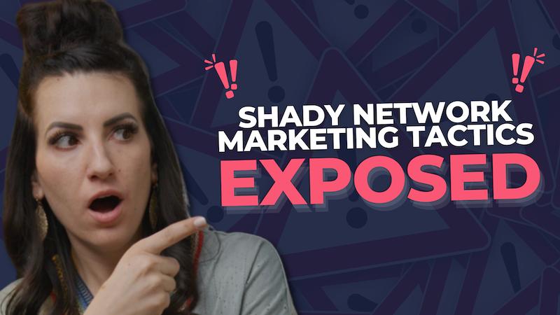 Shady Network Marketing Tactics EXPOSED | Avoid These Mistakes!