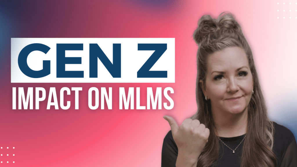 How Gen Z is Impacting MLMs